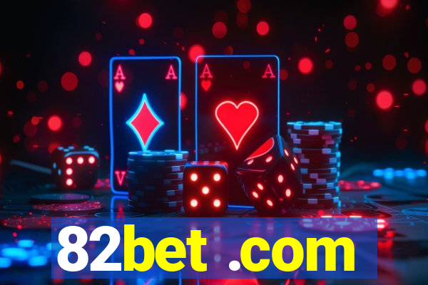 82bet .com